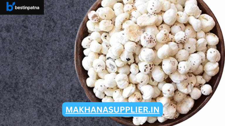 makhanasupplier.in-Makhana Suppliers in Patna