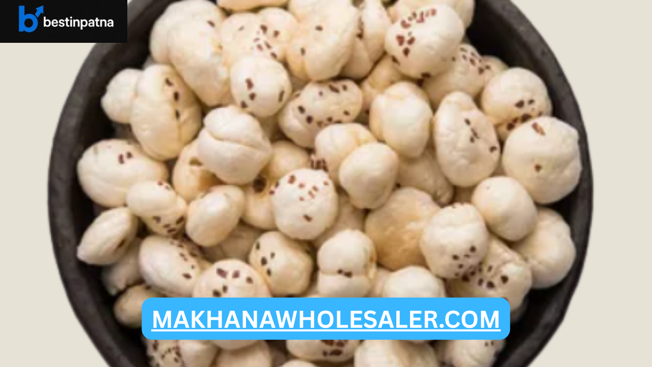makhanawholesaler.com- Makhana Suppliers in Patna