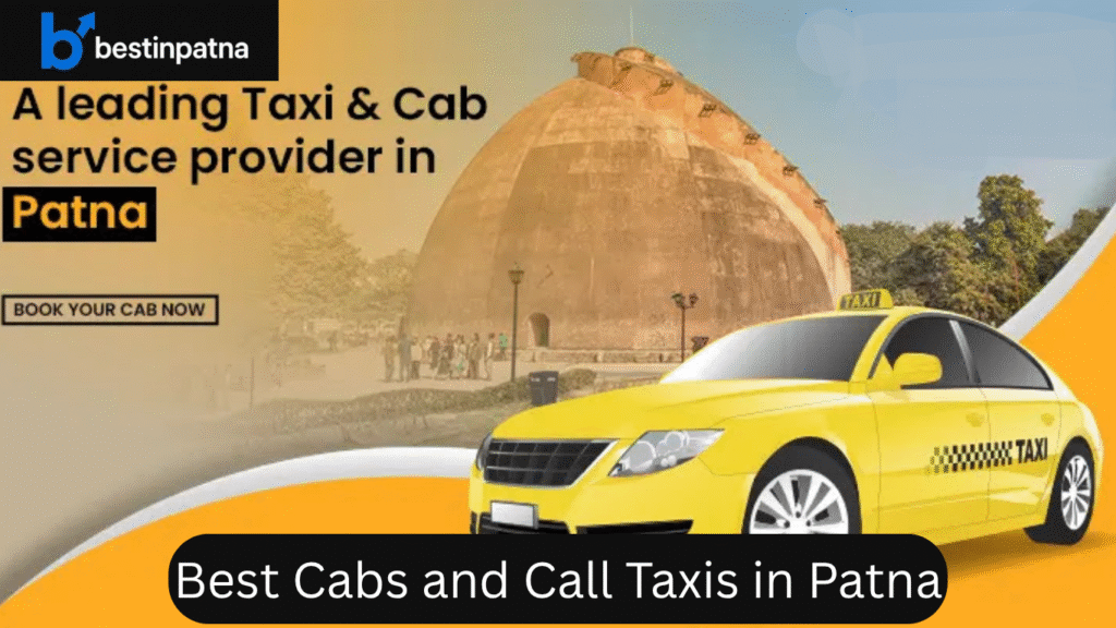 Best Cabs and Call Taxis in Patna