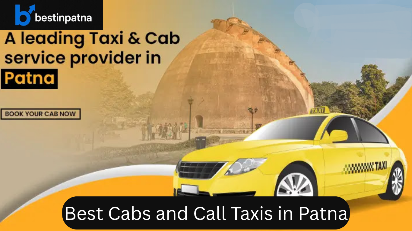 Best Cabs and Call Taxis in Patna