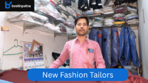 New Fashion Tailors – Best Tailoring & Alteration Services in Patna