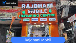 Rajdhani Mobile – Trusted Patna Mobile Phone Repair Shop for Fast & Reliable Service