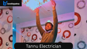Tannu Electrician – Expert Electrician Services in Patna
