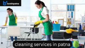 Top 5 Cleaning Services in Patna – Find the Best Cleaning Experts