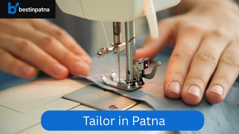 5 Best Tailors in Patna – Expert Ladies & Men’s Tailoring and Clothing Alteration Services