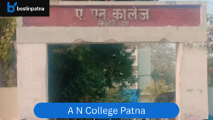 A N College Patna – Best BBA College in Patna for Quality Education