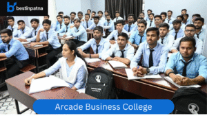Arcade Business College – Best BBA College in Patna & Top BCA College in Bihar