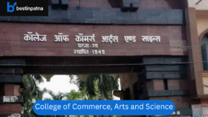 College of Commerce, Arts & Science – Best BBA College in Patna for Quality & Affordability