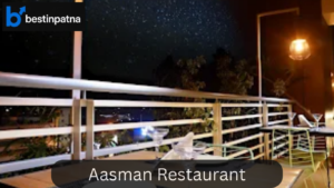 Aasman Restaurant – One of the Top 5 Restaurants in Patna