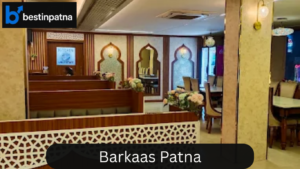 Barkaas Patna – Premium Arabian Restaurant in Patna