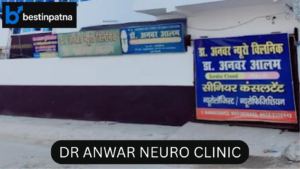 Dr Anwar Neuro Clinic – Trusted Neurologist in Patna Near Me