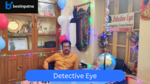 Detective Eye – Professional & Experienced Detective Agency Serving Patna Clients Nationwide
