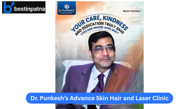 Dr. Punkesh’s Advance Skin Hair and Laser Clinic – Best Hair Transplant Doctor in Patna