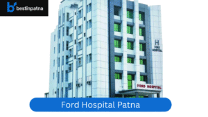 Ford Hospital & Research Centre – Top Laparoscopic Surgery Hospital in Patna