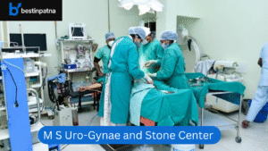 M S Uro-Gynae & Stone Center – Best Laparoscopic Surgeon in Patna for Urology & Gynecology Care