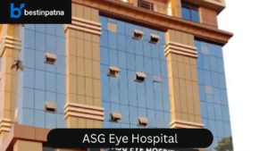 ASG Eye Hospital, Patna – Best Eye Hospital in Patna
