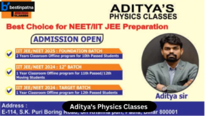 Aditya's Physics Classes – Top IIT JEE Coaching in Patna