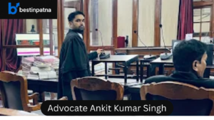 Advocate Ankit Kumar Singh – Top Lawyer in Patna