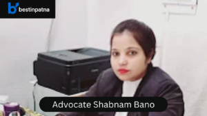 Advocate Shabnam Bano – Top Lawyer in Patna