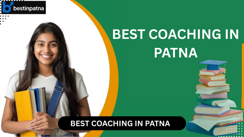 BEST COACHING IN PATNA