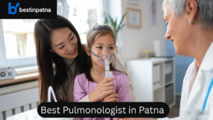 Best Pulmonologist in Patna – Top 5 Pulmonologist in Patna Including Medanta Pulmonologist