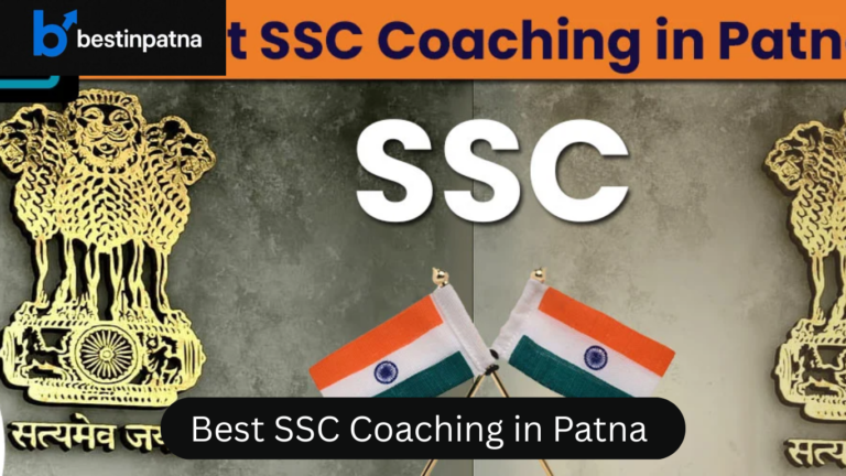 Best SSC Coaching in Patna – Top 5 SSC Coaching in Patna with Fee Structure