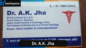 Dr. A.K. Jha – Best General Physician in Patna & Trusted Physician in Kankarbagh