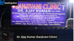 Dr. Ajay Kumar (Sanjivani Clinic) – Best Physician in Patna