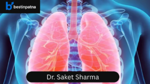 Dr. Saket Sharma – Best Pulmonologist in Patna