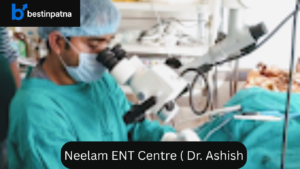 Neelam ENT Centre – Modern ENT Clinic in Patna