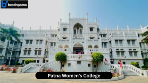 Patna Women’s College – One of the Best and Famous Colleges for Women in Patna