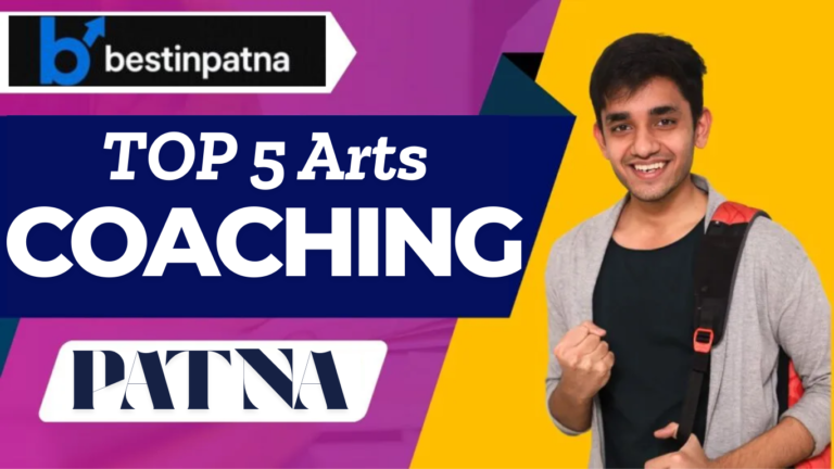 Best Arts Coaching in Patna: Top 5 Arts Coaching Near Me With Expert Teachers