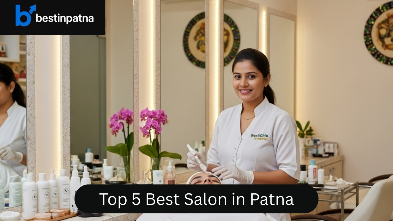 Top 5 Best Salon in Patna – Salon in Patna for Hair with Price List