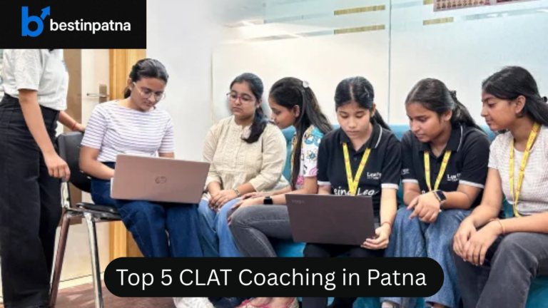 Top 5 CLAT Coaching in Patna with Fees | Best CLAT Coaching in Kankarbagh Patna
