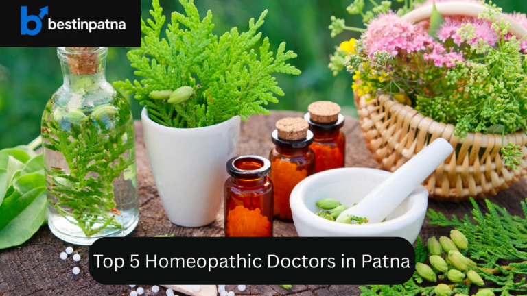 Top 5 Homeopathic Doctors in Patna – best homeopathic doctor in Patna