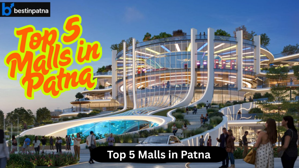 Top 5 Malls in Patna – List of Biggest & Best Malls in Patna