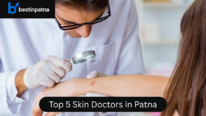 Top 5 Skin Doctors in Patna: Best Lady & Skin Specialists Near You