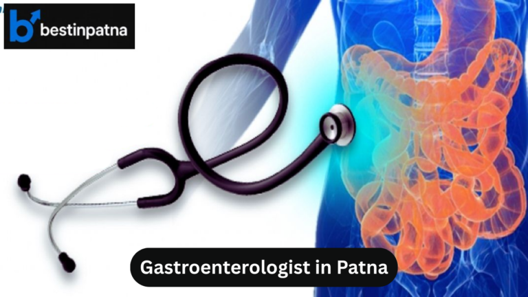 Best 5 Gastroenterologist in Patna – Top Gastroenterologist Doctor in Patna